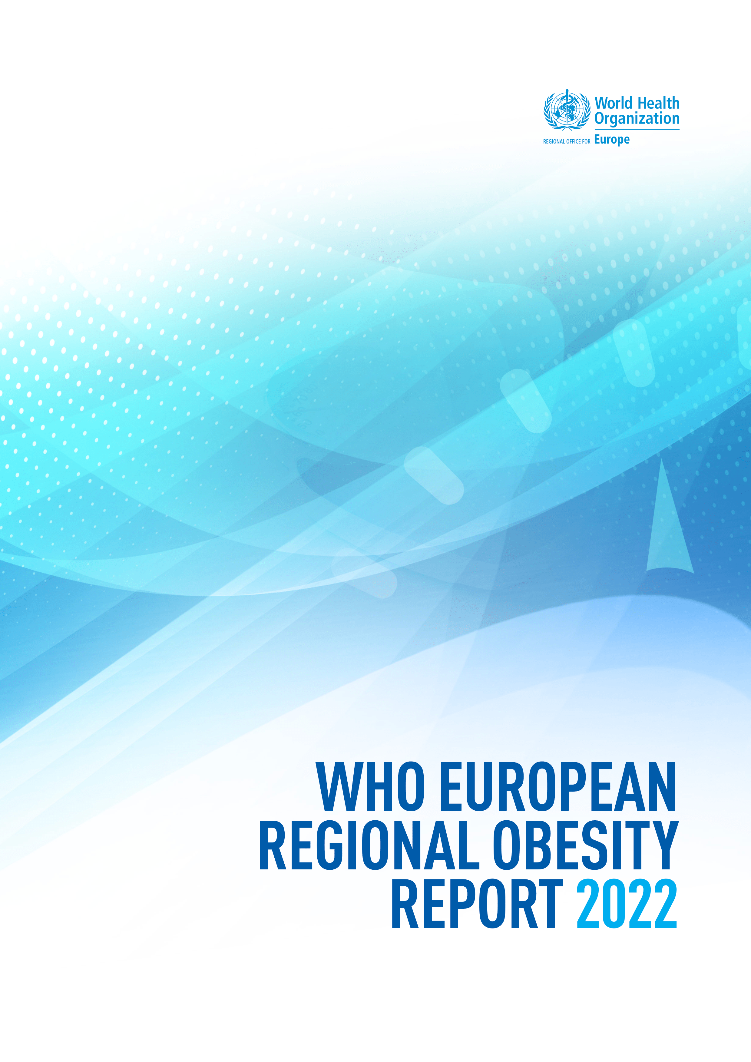 WHO European Regional Obesity Report 2022 WHO European Regional Obesity Report 2022